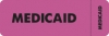 Insurance Labels, MEDICAID - Fl Pink (Wrap-around), 3" X 1" (Roll of 250)