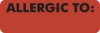 Allergy Warning Labels, ALLERGIC TO: - Fl Red, 3" X 1" (Roll of 250)