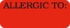 Allergy Warning Labels, ALLERGIC TO: - Fl Red, 1-7/8" X 3/4" (Roll of 500)