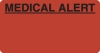 Attention/Alert Labels, MEDICAL ALERT - Fl Red, 3-1/4" X 1-3/4" (Roll of 250)