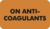 Chart Labels, ON ANTICOAGULANTS - Fl Orange, 1-1/2" X 7/8" (Roll of 250)
